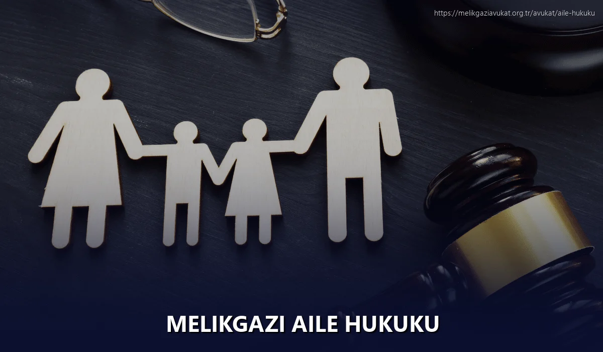 Melikgazi Aile Hukuku