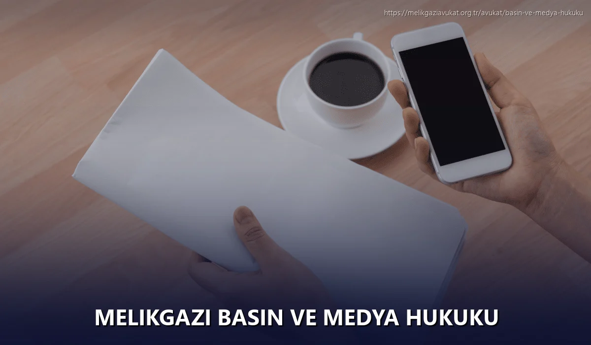 Melikgazi Basın ve Medya Hukuku