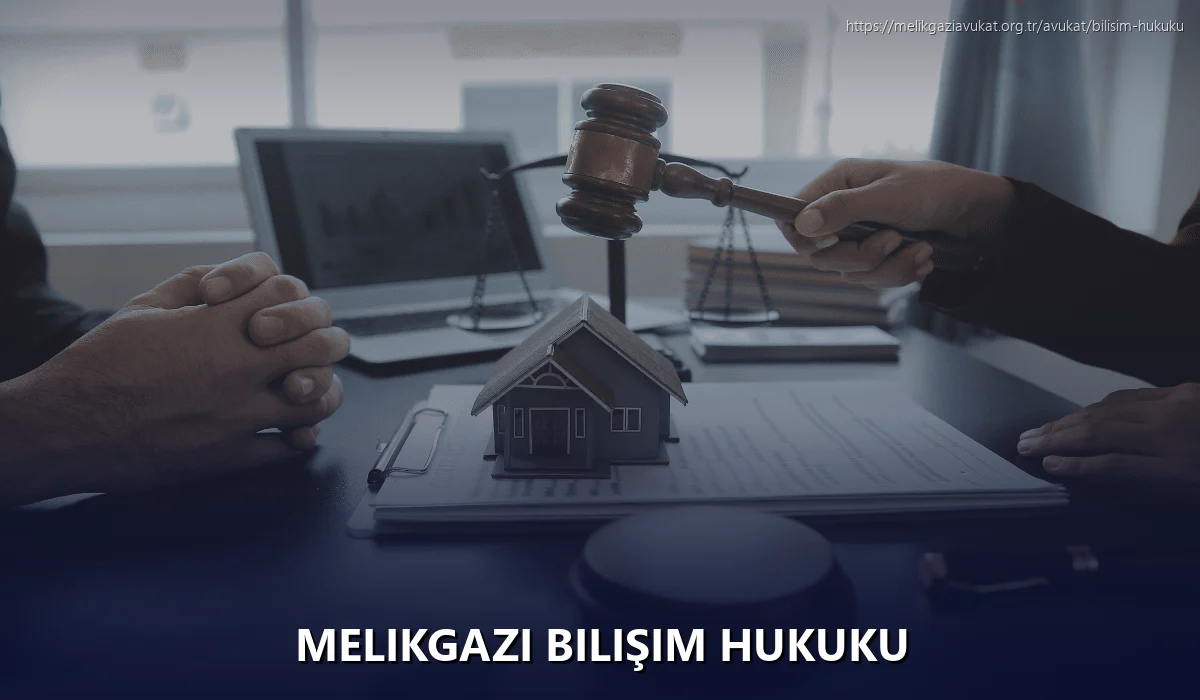 Melikgazi Bilişim Hukuku
