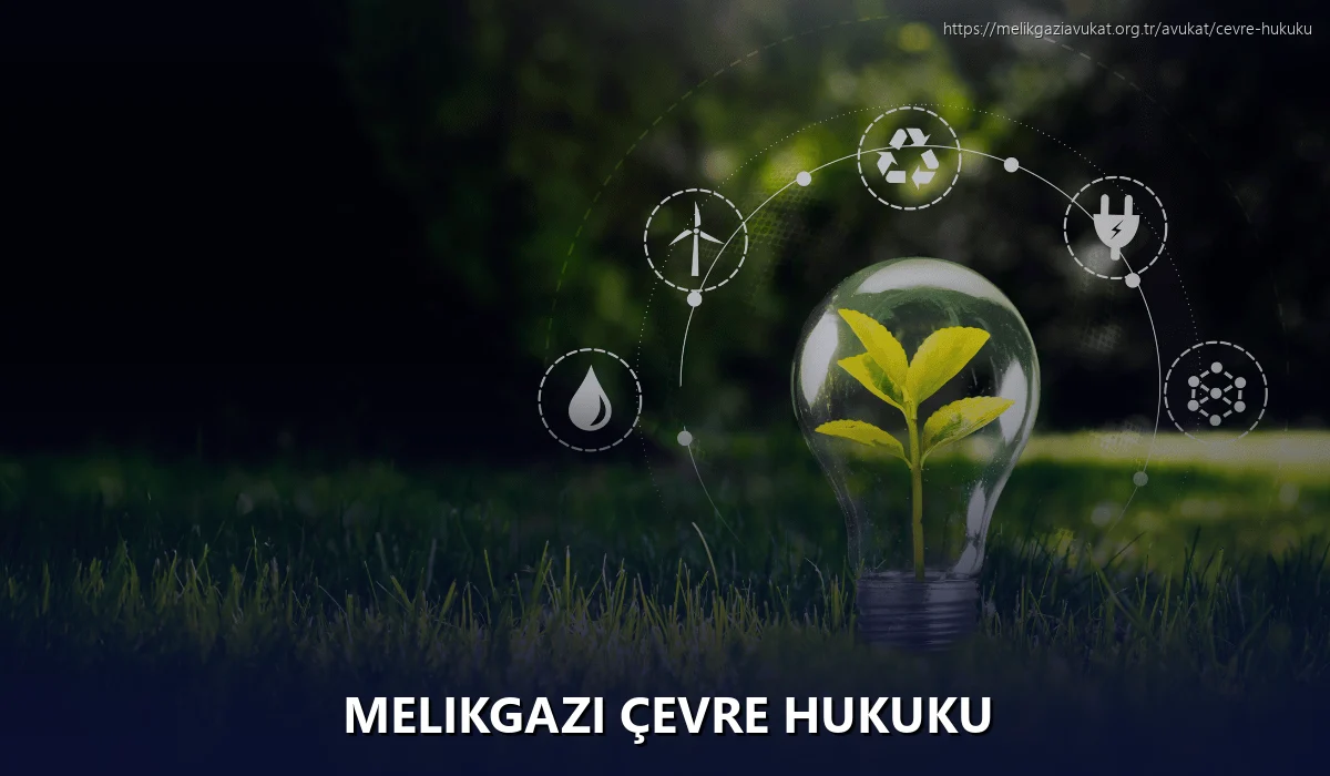 Melikgazi Çevre Hukuku