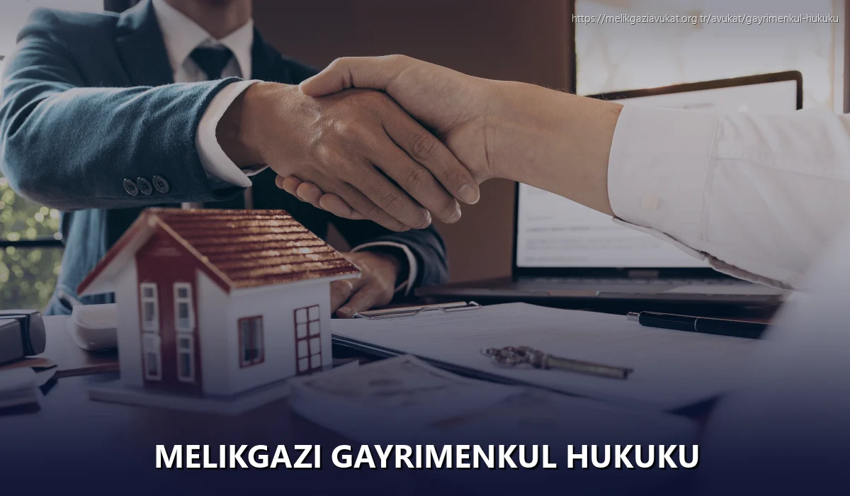Melikgazi Gayrimenkul Hukuku