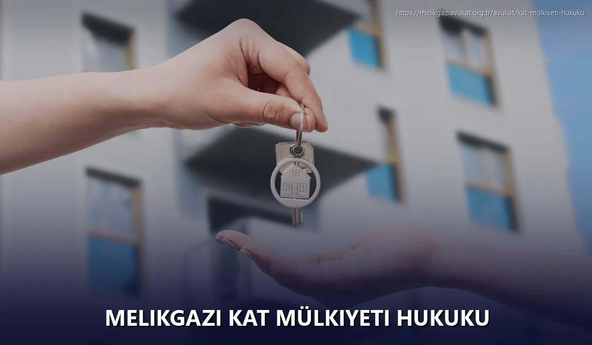 Melikgazi Kat Mülkiyeti Hukuku