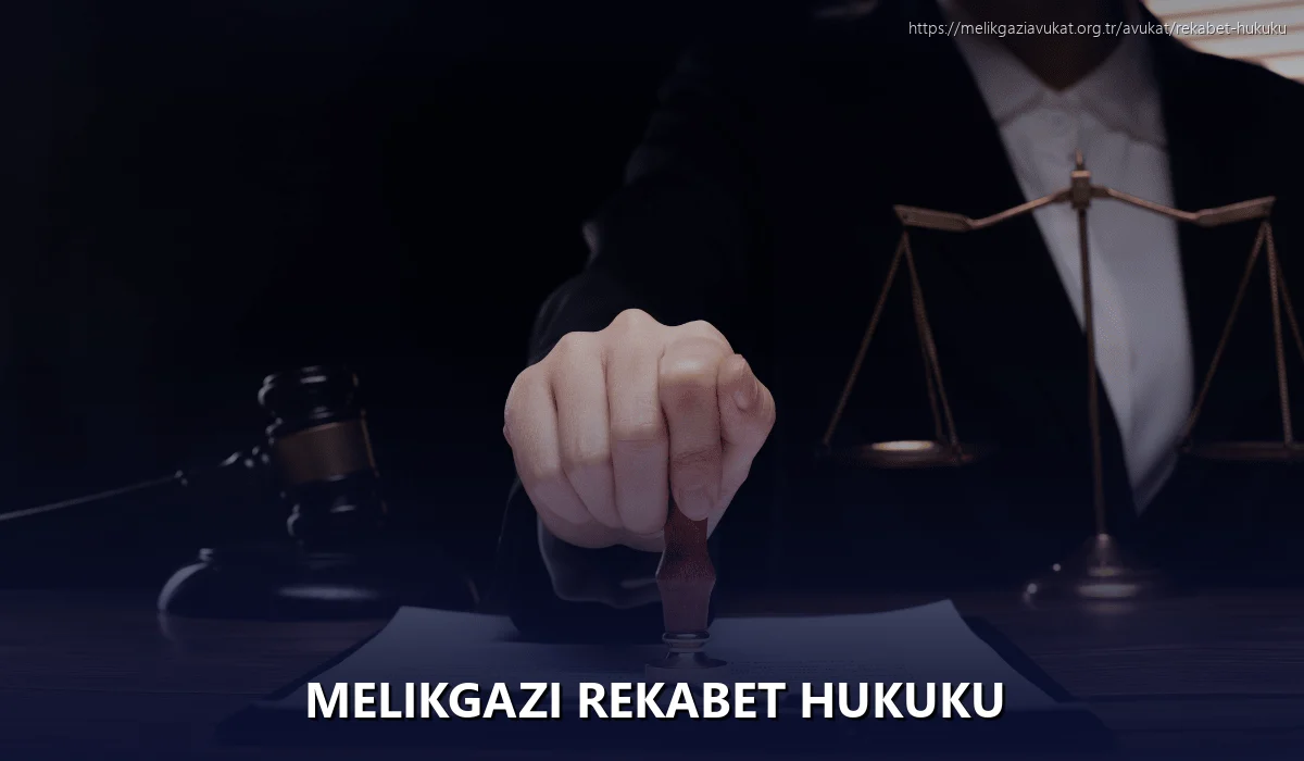 Melikgazi Rekabet Hukuku